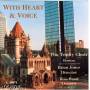 The Trinity Choir / Brian Jones / Ross Wood - With Heart & Voice