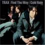 Trax - Find The Way / Cold Rain