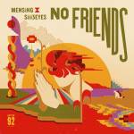 Mensing X Siii3eyes - No Friends