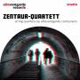 Zentaur-Quartett - String quartets by aDevantgarde composers