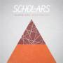 Scholars - Always Lead Never Follow