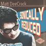 Matt Deecrack - Sonically Reduced Vol.1 (10)