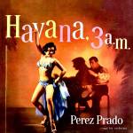 Perez Prado And His Orchestra - Havana, 3 A.M. (Red Colored Edition)