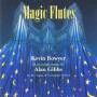 Kevin Bowyer - Magic Flutes (alan Gibbs)