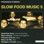Francesco D'Errico - Slow Food Music 5