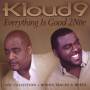 Kloud 9 - Everything Is Good 2Nite