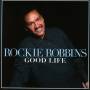 Rockie Robbins - Good Life