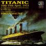 Ronan Magill - Titanic 10th-15th April 1912