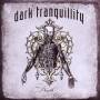 Dark Tranquillity - Where Death Is Most Alive