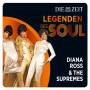 Diana Ross & The Supremes - Die Zeit Edition: Legenden Des Soul