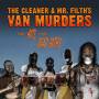 The CLeaner & Mr.Filths Van Murders - The Hots for dead Goths