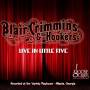 Blair Crimmins & The Hookers - Live In Lttle Five