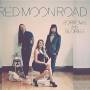 Red Moon Road - Sorrows And Glories