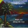 Luigi Bonafede - With You Along The Way