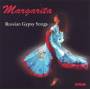 Margarita - Russian Gypsy Songs
