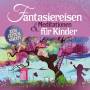 Various Artists - Fantasiereisen & Meditationen fr Kinder
