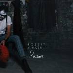 Robert Vincent - Barriers