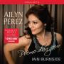 Ailyn Prez / Iain Burnside - Pome d'un jour