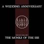 A Wedding Anniversary - The Monks Of The Isis