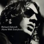 Richard Ashcroft - Alone with Everybody
