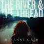 Rosanne Cash - The River & The Thread (Ltd.Edt.)
