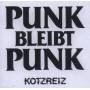 Kotzreiz - Punk Bleibt Punk