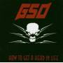 G. S. O. - HOW TO GET A HEAD IN LIFE