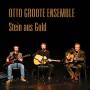 Otto Groote Ensemble - Stein Aus Gold