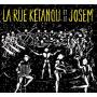 La Rue Ketanou - Et Le Josem