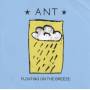 Ant - Floating On The Breeze