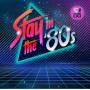 Various - Stay In The 80s