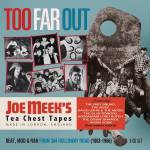 Various - Too Far Out-Joe Meek's Tea Chest Tapes 1963-1966
