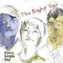 Every Single Day - Bright Side