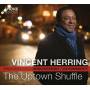 Vincent Herring - The Uptown Shuffle