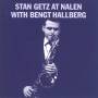 Stan Getz / Bengt Hallberg - Stan Getz At Nalen With Bengt