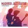 Jan Wouter Oostenrijk - Maghreb Jazz Guitar