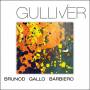 Brunod / Gallo / Barbi - Gulliver