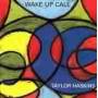 Taylor Haskins - Wake Up Call