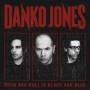 Danko Jones - Rock And Roll Is Black And Blue