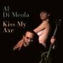 Al Di Meola - Kiss My Axe (2LP/180g/Gatefold)