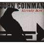 John Coinman - Already Are