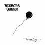 Bishops Green - Waiting