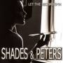 Shades & Peters - Let The Record Spin