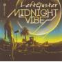 LeftGuster - Midnight Vibe