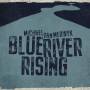 Michael Van Merwyk - Blue River Rising
