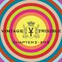 Vintage Trouble - Chapter Ii-ep Ii
