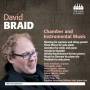 Braid David - Chamber And Instrumental Music