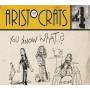 The Aristocrats - You Know...What?