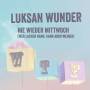 Luksan Wunder - Nie Wieder Mittwoch