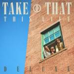 Take That - This Life (ltd. Deluxe 2cd)